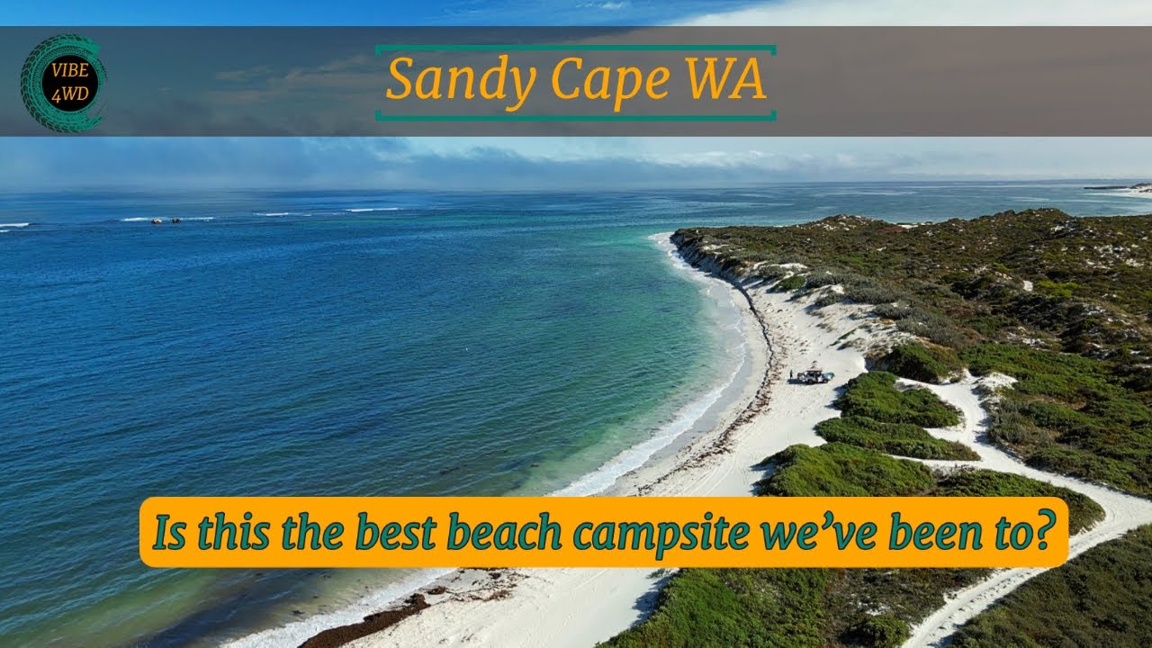 Is this the best beach campsite north of Perth? Sandy Cape WA