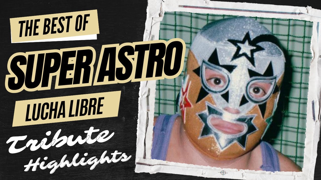 Lo Mejor de Super Astro | Lucha Libre スペルアストロ【ルチャリブレ】