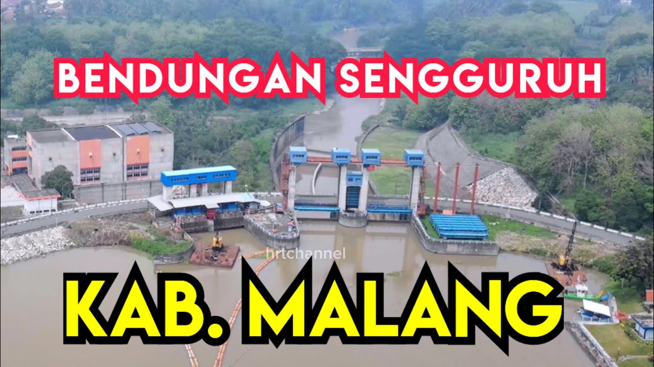 Bendungan Sengguruh Kab Malang