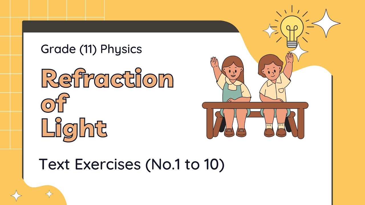 Grade (11) Physics (စနစ်သစ်) - Chapter (7) Refraction of Light [Text Exercises]