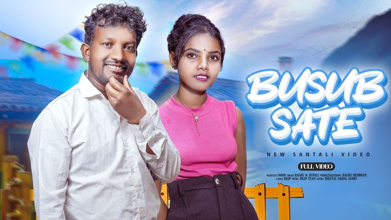 BUSUB SATE //NEW SANTALI STUDIO VERSION // RAGHU & NIRMALA