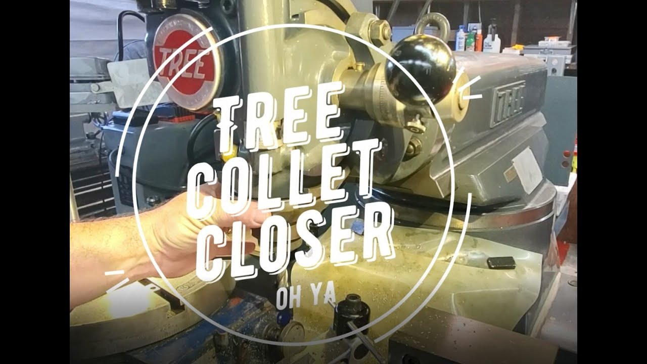 Tree Milling Machine Collets and Built-in Closer!