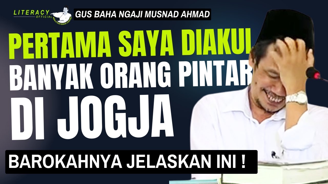Pertama Saya DIakui Banyak Orang Pintar di Jogja | Gus Baha Ngaji Musnad Ahmad