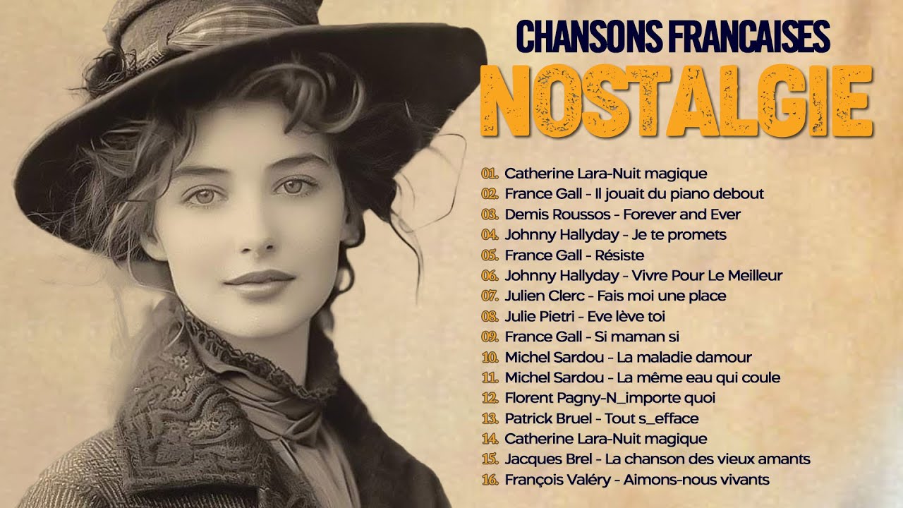 Les 100 Plus Belles Chansons Francaise 🎧 Mélodies Intemporelles et Nostalgie