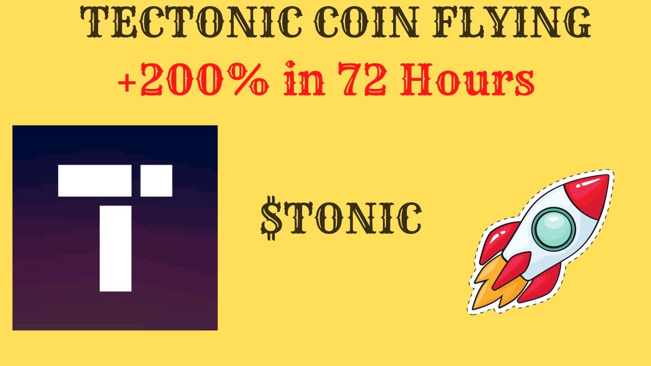 Tectonic UP +200% IN 72 HOURS | 500 USD PRICE PREDICTION $TONIC