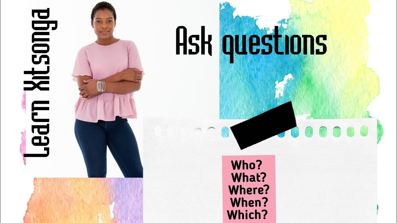 Learn Xitsonga|Ask questions in Xitsonga
