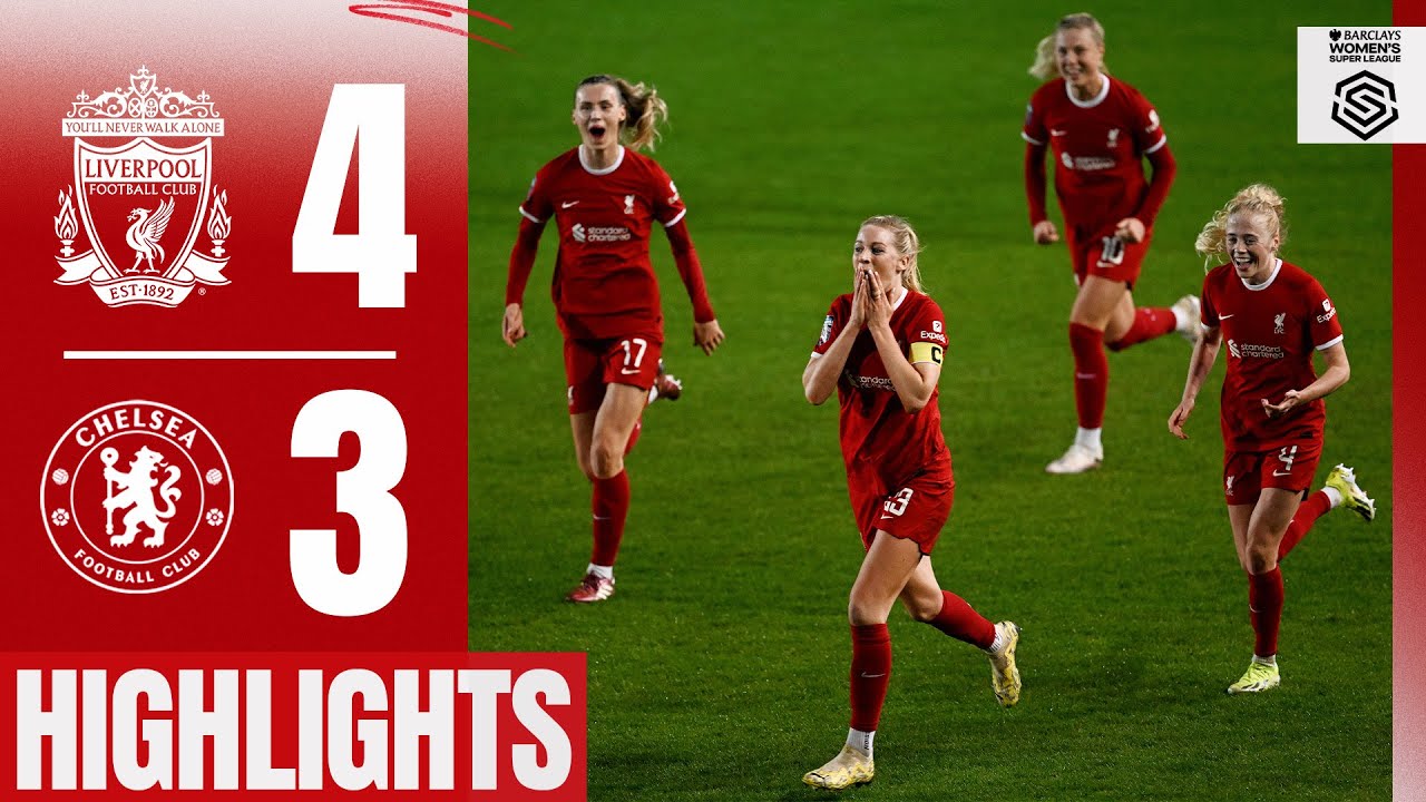 Late Bonner Winner in Seven-Goal THRILLER! Liverpool Women 4-3 Chelsea | Highlights