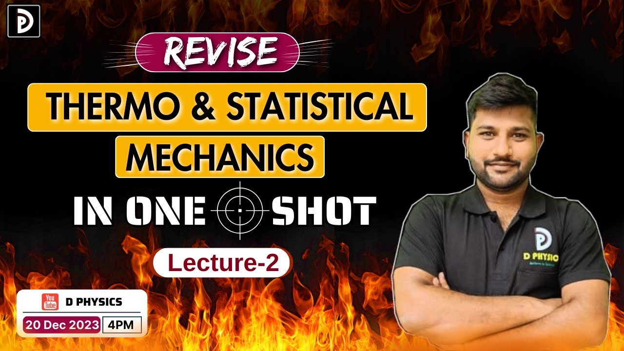 Revise Thermo & Statistical Mechanics In One Shot lec:- 2 | CSIR DEC 2023 | D PHYSICS