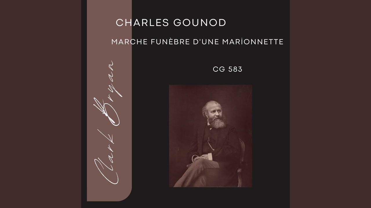 Charles Gounod: Marche Funèbre d'une Marionnette CG 583