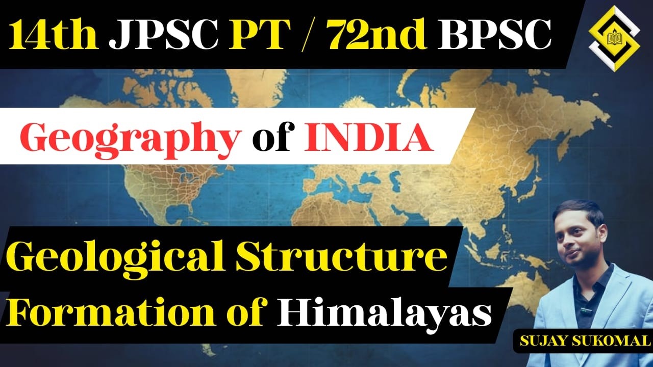 Indian Geography : Geological Structure of India | 14th JPSC PT | 72nd BPSC Prelims