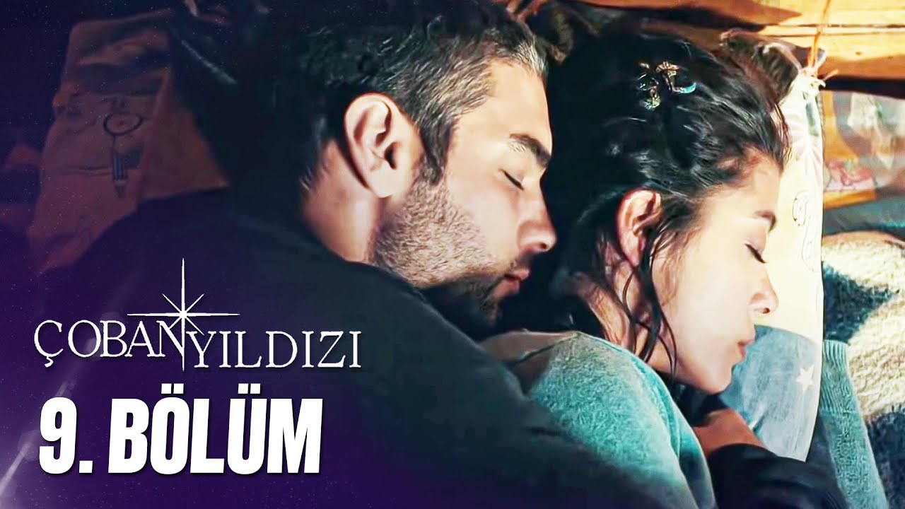 Çoban Yıldızı - 9.Bölüm (Tek Parça Full HD)