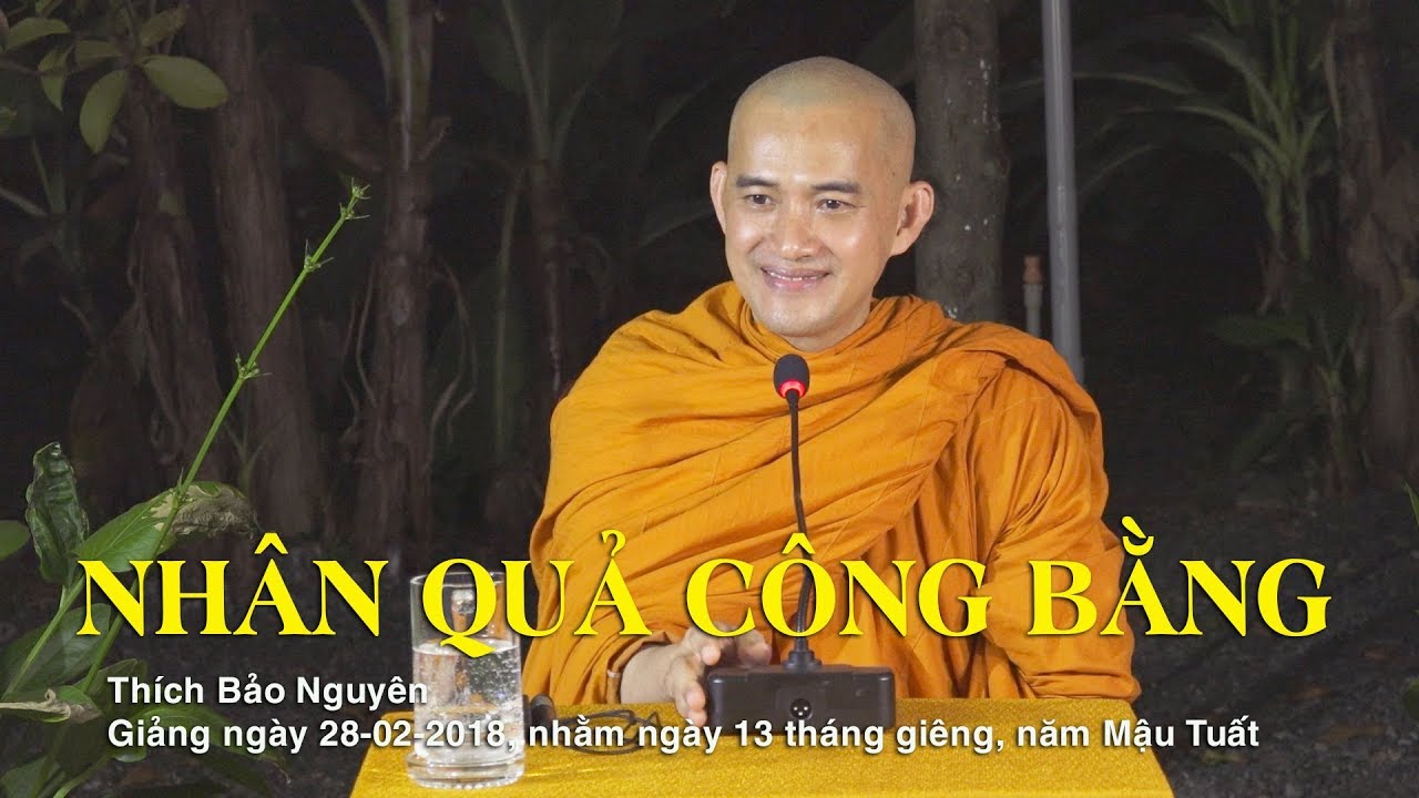 NHÂN QUẢ CÔNG BẰNG - Thích Bảo Nguyên