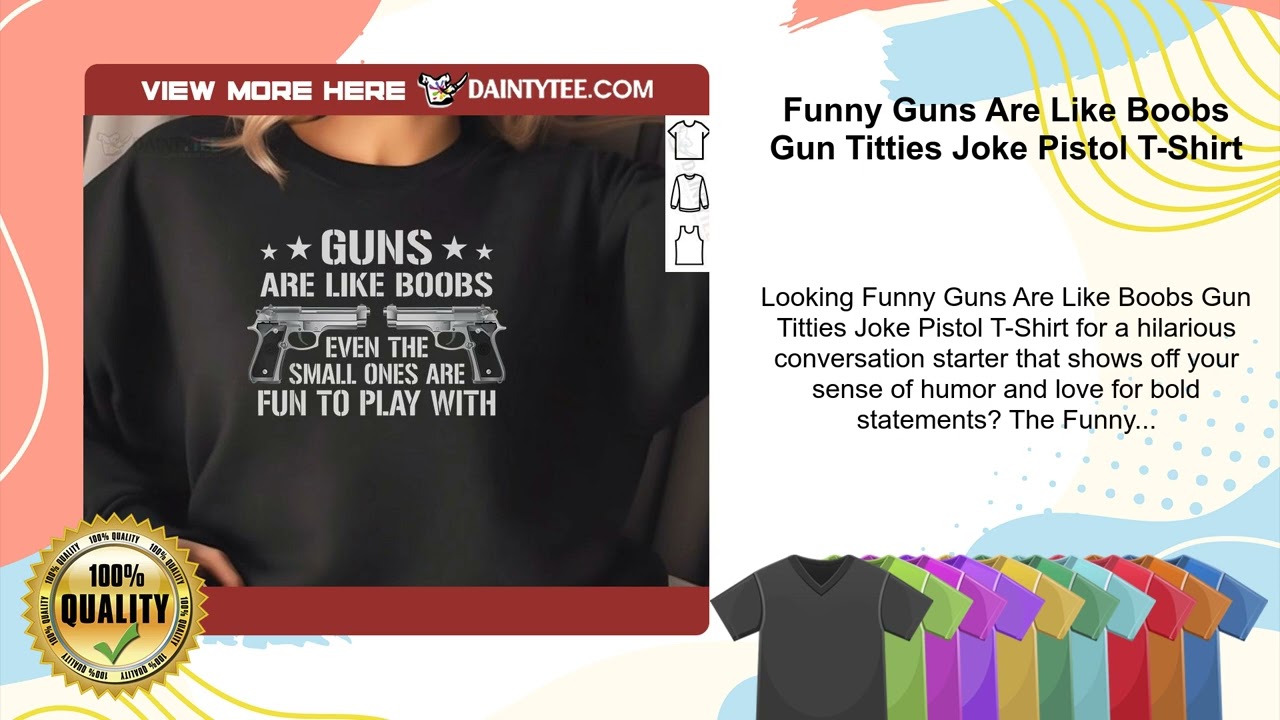 Funny Guns Are Like Boobs Gun Titties Joke Pistol T-Shirt