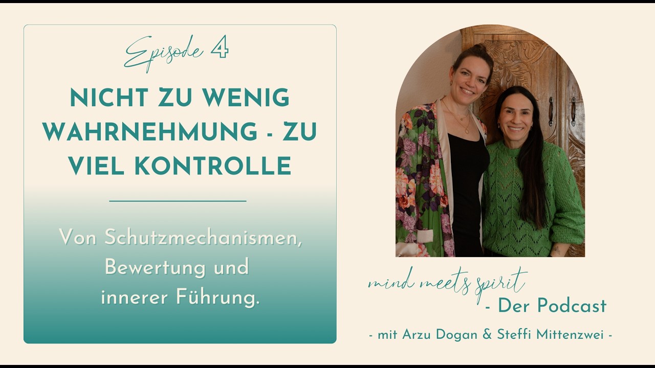 Nicht zu wenig Wahrnehmung - zu viel Kontrolle | von Schutzmechanismen, Bewertung & innerer Führung
