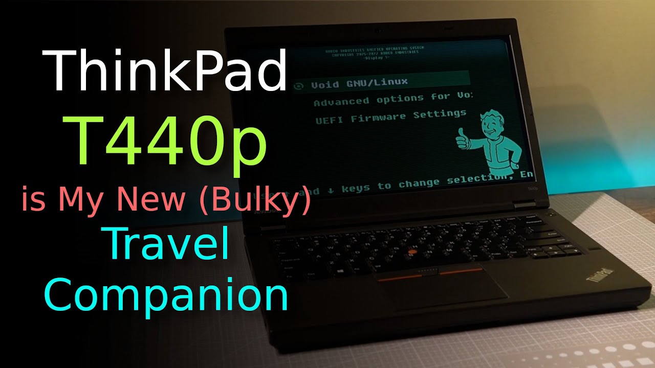 ThinkPad T440p Is My New (Bulky) Travel Companion