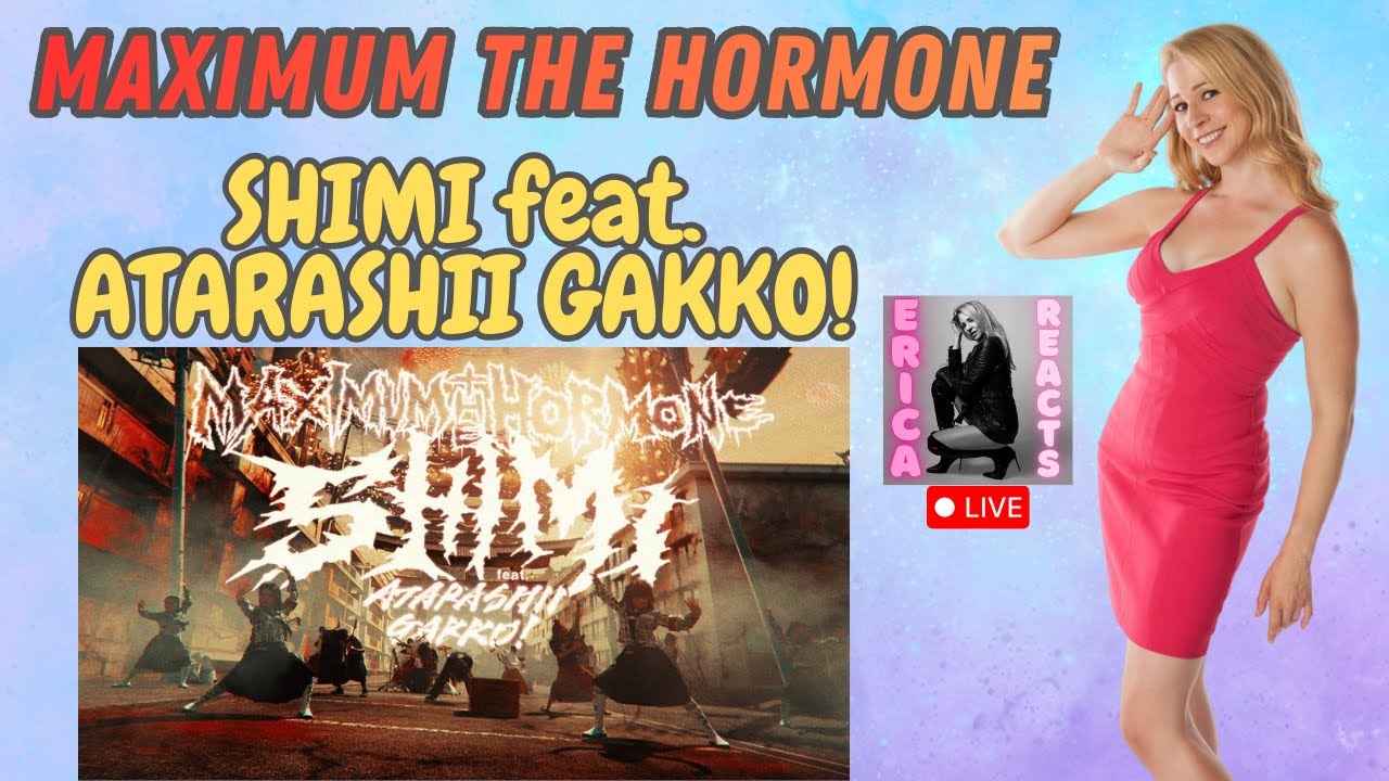 MAXIMUM THE HORMONE 『SHIMI feat. АТАРАШИИ ГАККО! - Эрика реагирует вживую