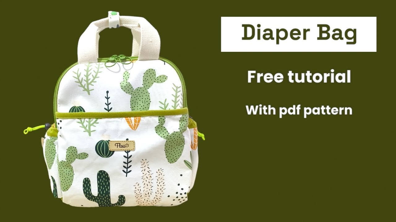 Diaper Bag Tutorial - Free Pdf Pattern