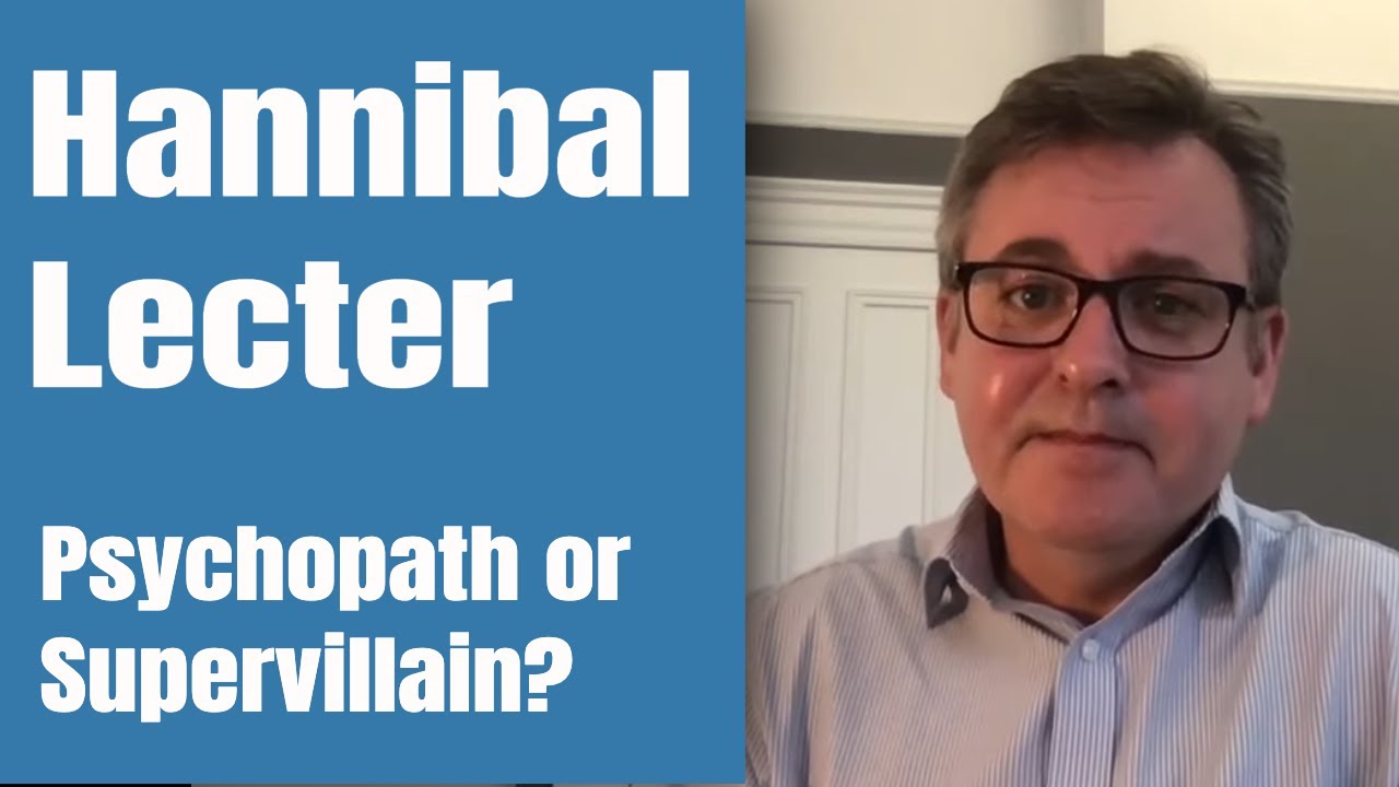 Hannibal Lecter - Psychopath or Supervillain?