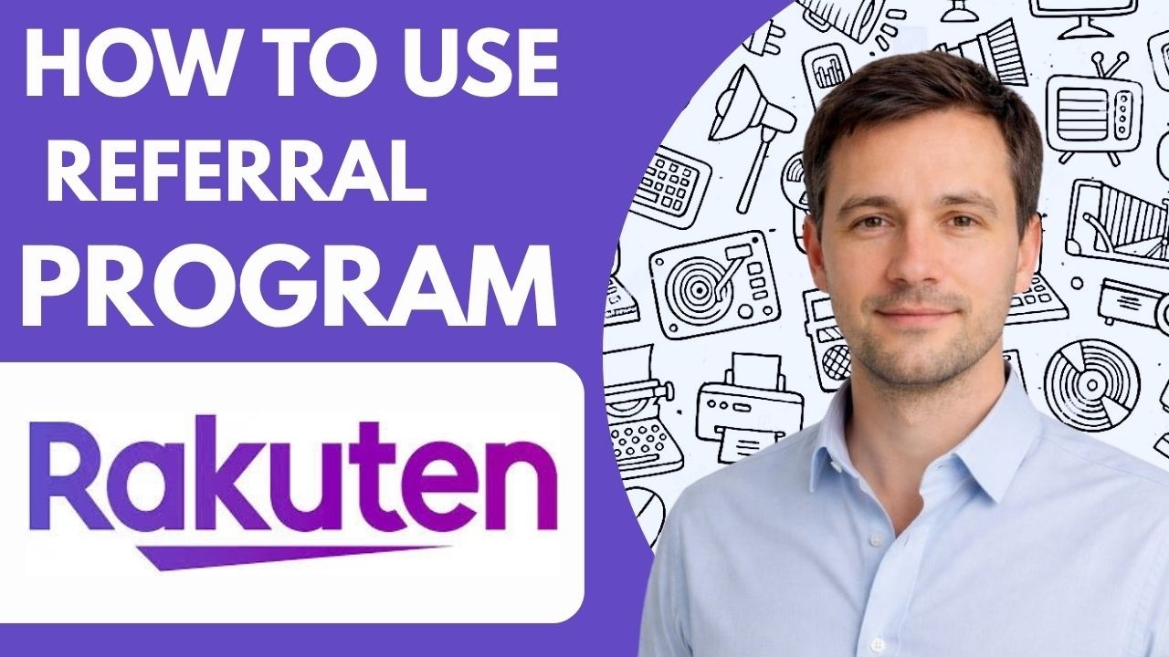 How to use Rakuten referral program Full Guide 2026