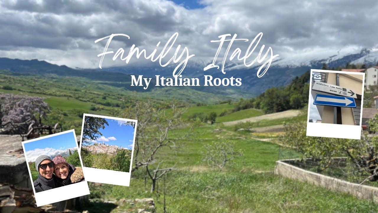 My Italian Roots - Torricella Peligna, Abruzzo