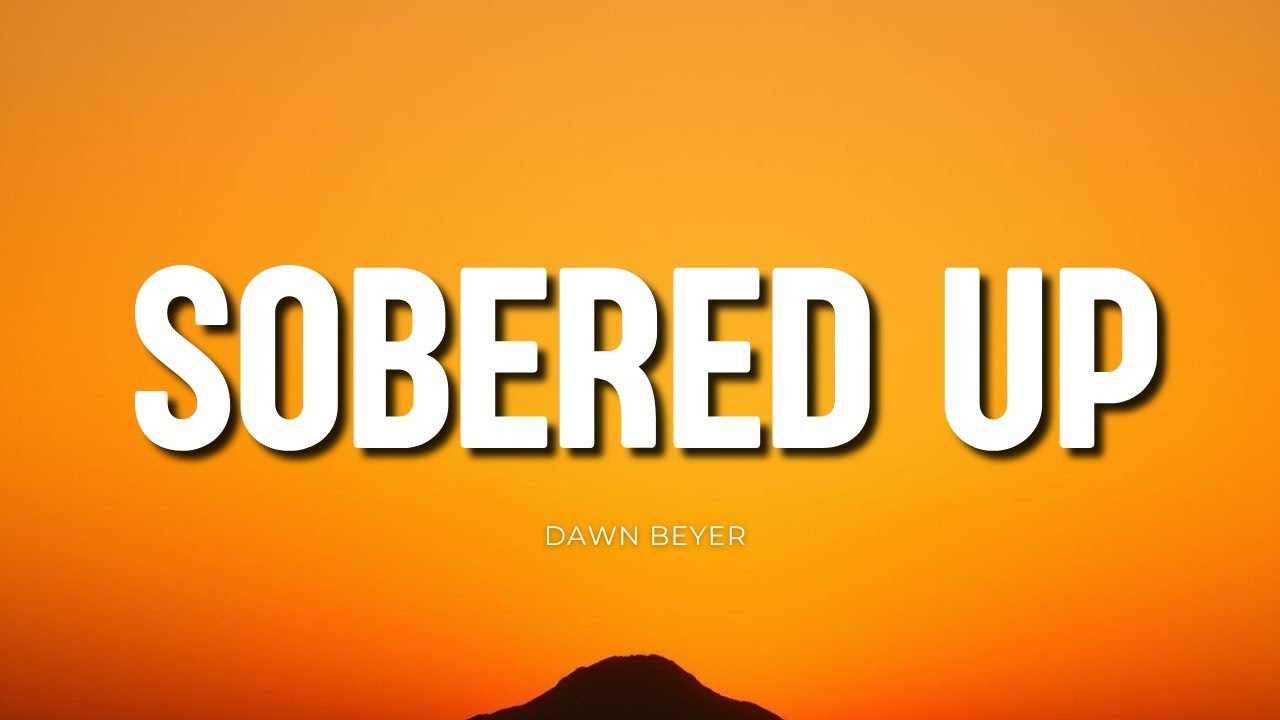 Dawn Beyer - Sobered Up (lyrics)
