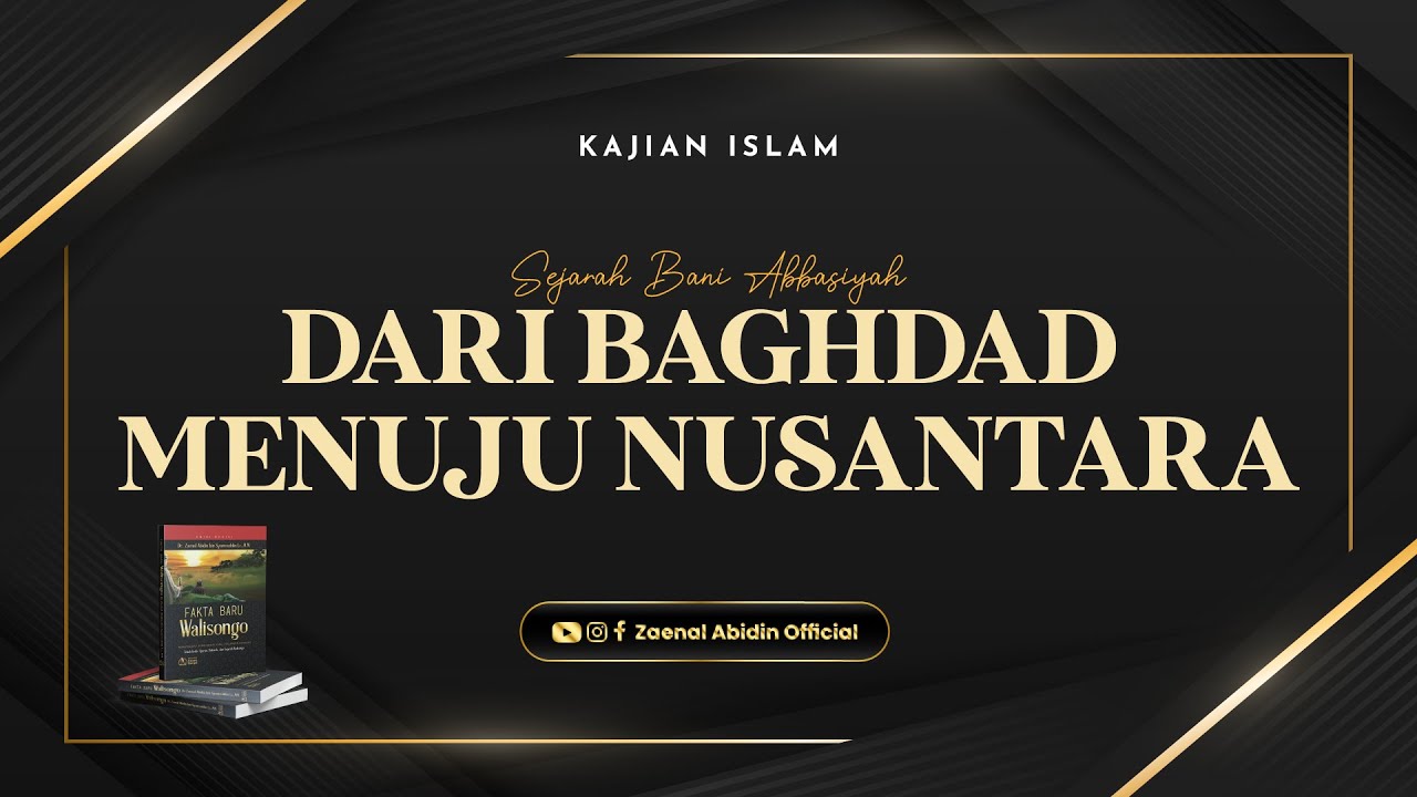 [LIVE] DARI BAGHDAD MENUJU NUSANTARA | Ustadz Dr. Zaenal Abidin, Lc., M.M. حفظه الله