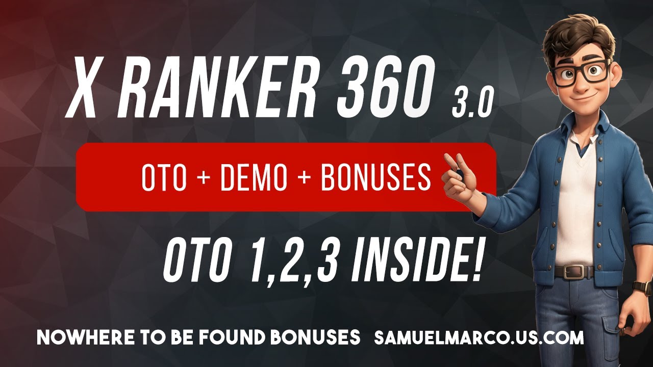 X Ranker 360 OTO 1, 2, 3 Review 🔴 all the X Ranker 360 OTOs explained + demo [X Ranker 360 3.0 OTO]