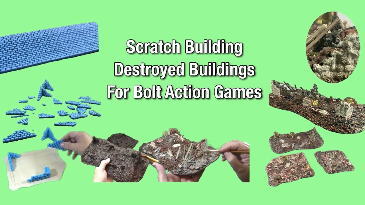 Scratch Building Destroyed Buildings For Bolt Action