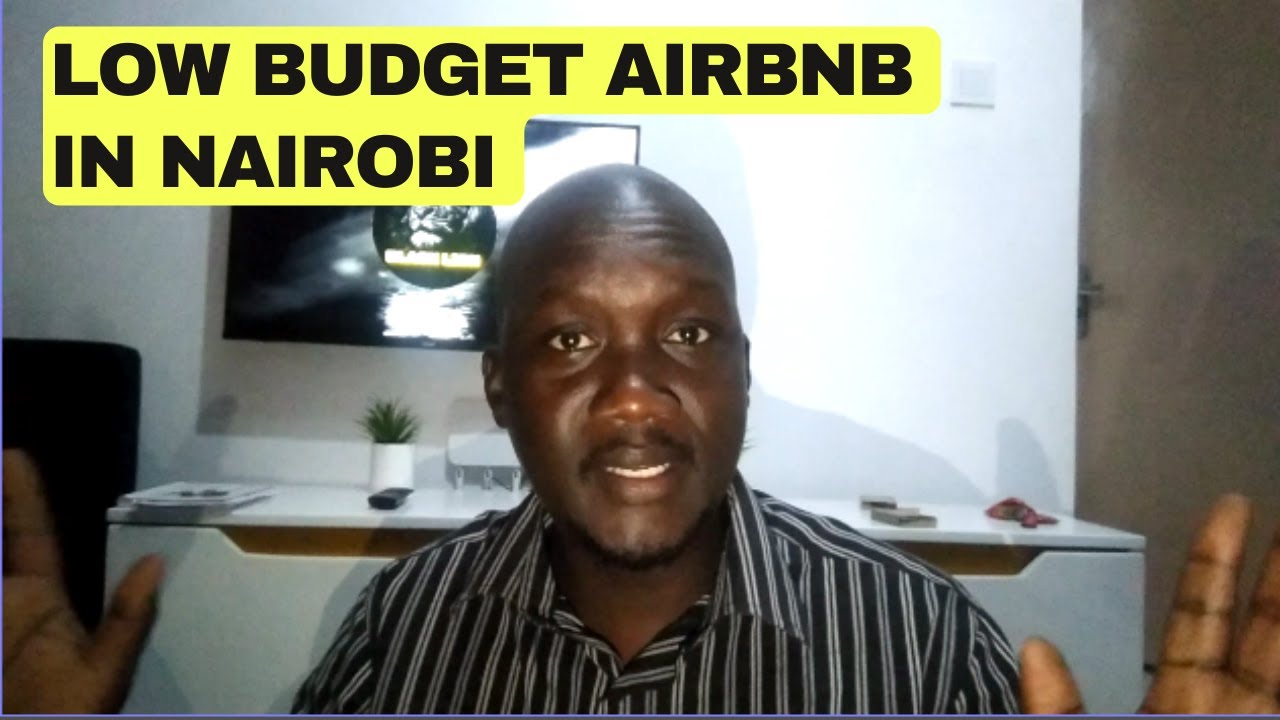 Low Budget Airbnb in Nairobi Kenya | This is my experience...