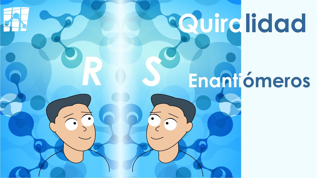 Quiralidad y enanti&oacute;meros