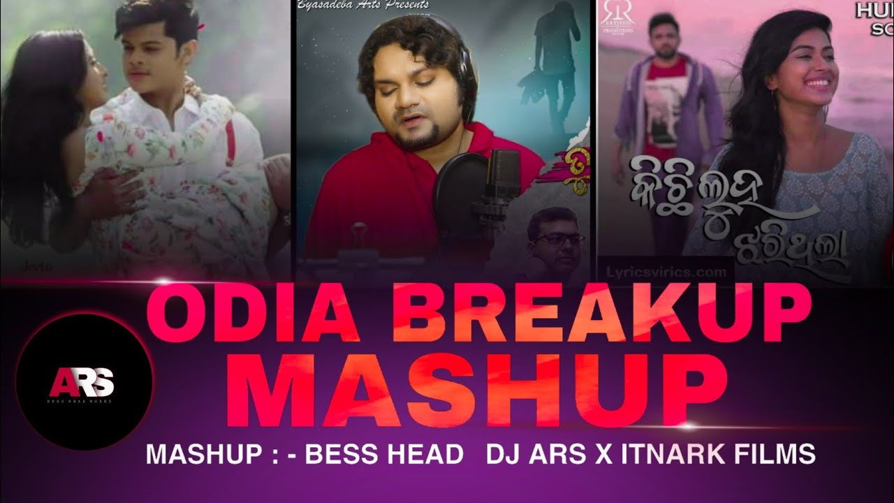 ODIA BREAKUP MASHUP || REMIX || MASHUP || ITNARK FILMS || KICHI LUHA JHARITHILA || AMITI A SAMAYA ||