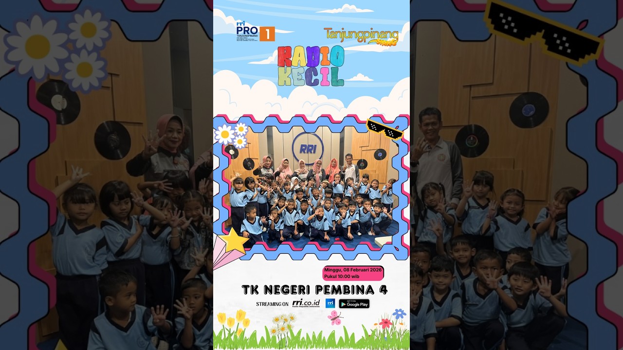 🎙️ *Radio Kecil | TK Negeri Pembina 4* 🎶