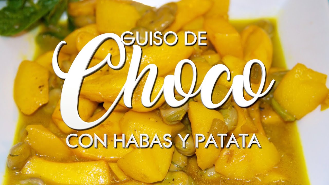 ✅ Guiso de CHOCO CON HABAS y Patata ✅ Receta con HABAS 👍 Habas con sepia