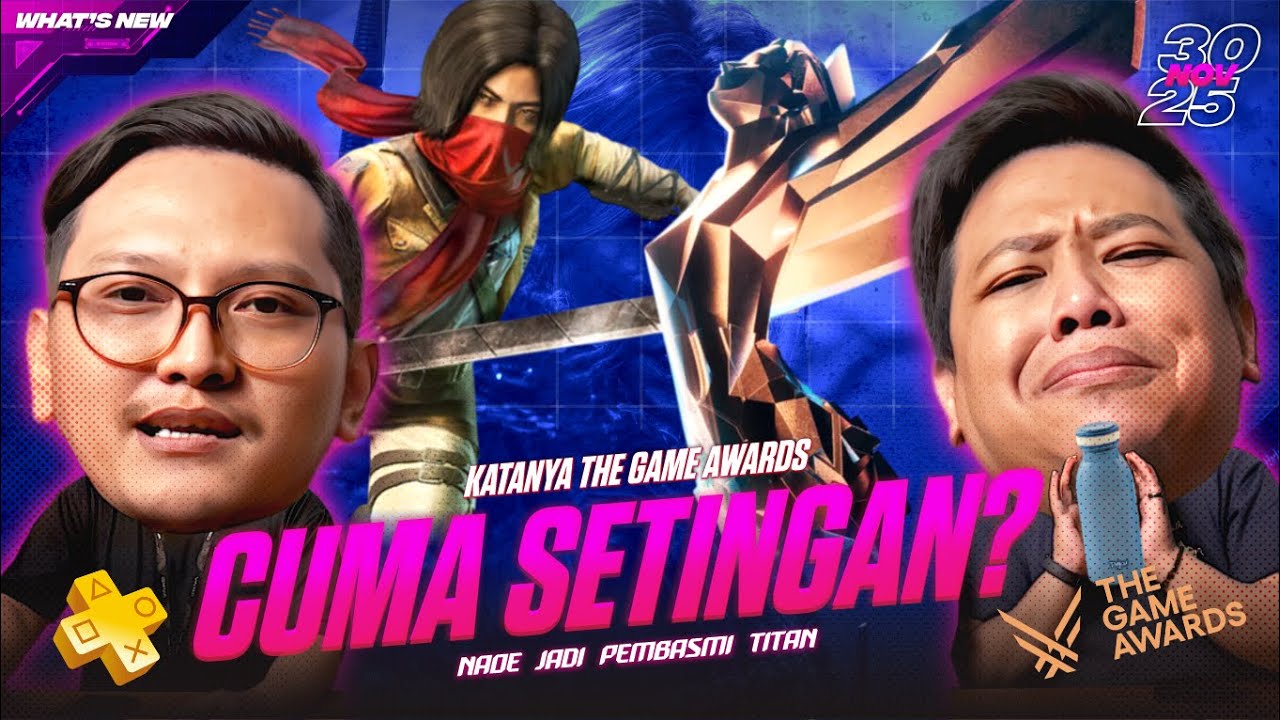 THE GAME AWARDS CUMA SETINGAN?, NAOE JADI PEMBASMI TITAN, PLAYSTATION LEBIH CUAN JUALAN DI PC