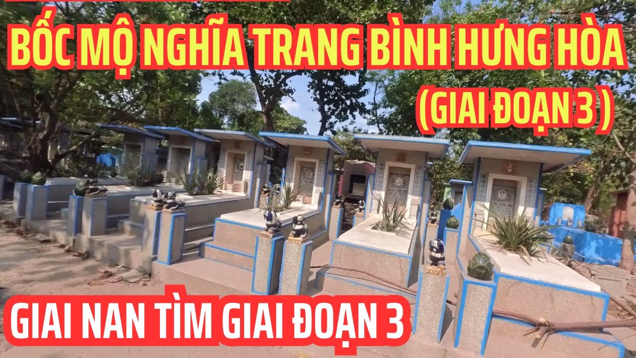 Bốc mộ nghĩa trang bình hưng hòa giai đoạn 3. Gian nan tìm giai đoạn 3 của nghĩa trang bình hưng hòa