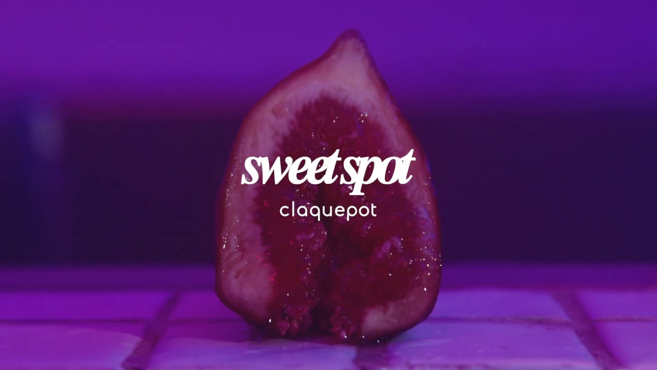 sweet spot / claquepot