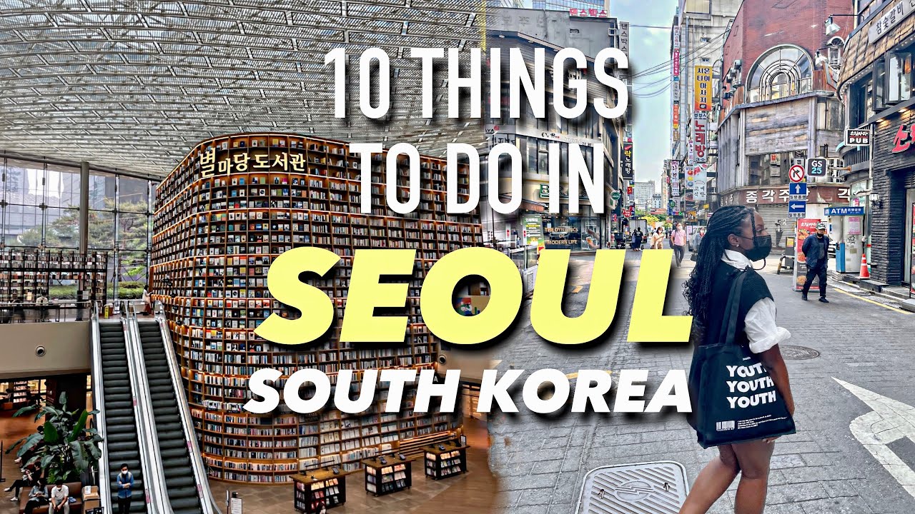 10 Things To Do in Seoul, South Korea as a Foreigner 🇰🇷
