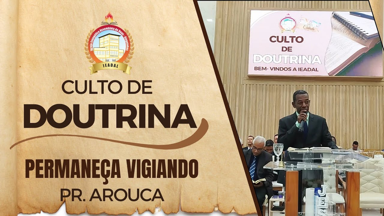 Permaneça Vigiando - Assembleia de Deus Alagoinhas - Palavra de Deus - Culto de Doutrina