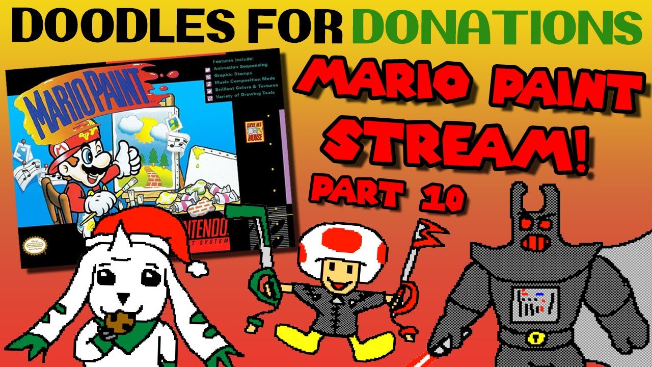 Mario Paint Livestream! DOODLES FOR DONATIONS! Part 10