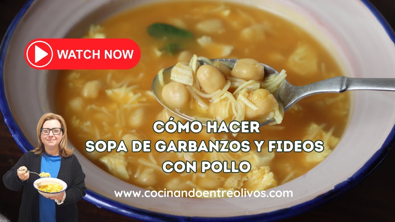 Sopa de garbanzos con fideos y pollo I Receta Fácil, casera y deliciosa