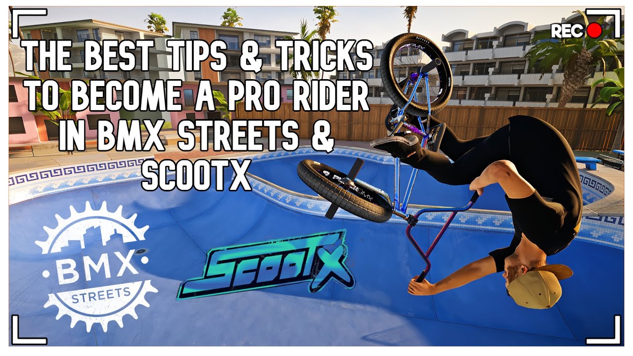 The BEST TIPS & TRICKS To Become A PRO Rider In BMX Streets & ScootX (BMX Streets Gameplay)