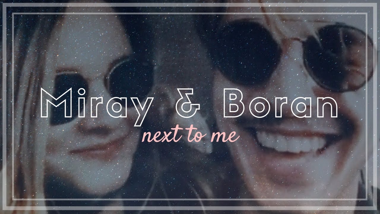 Miray Daner + Boran Kuzum | next to me