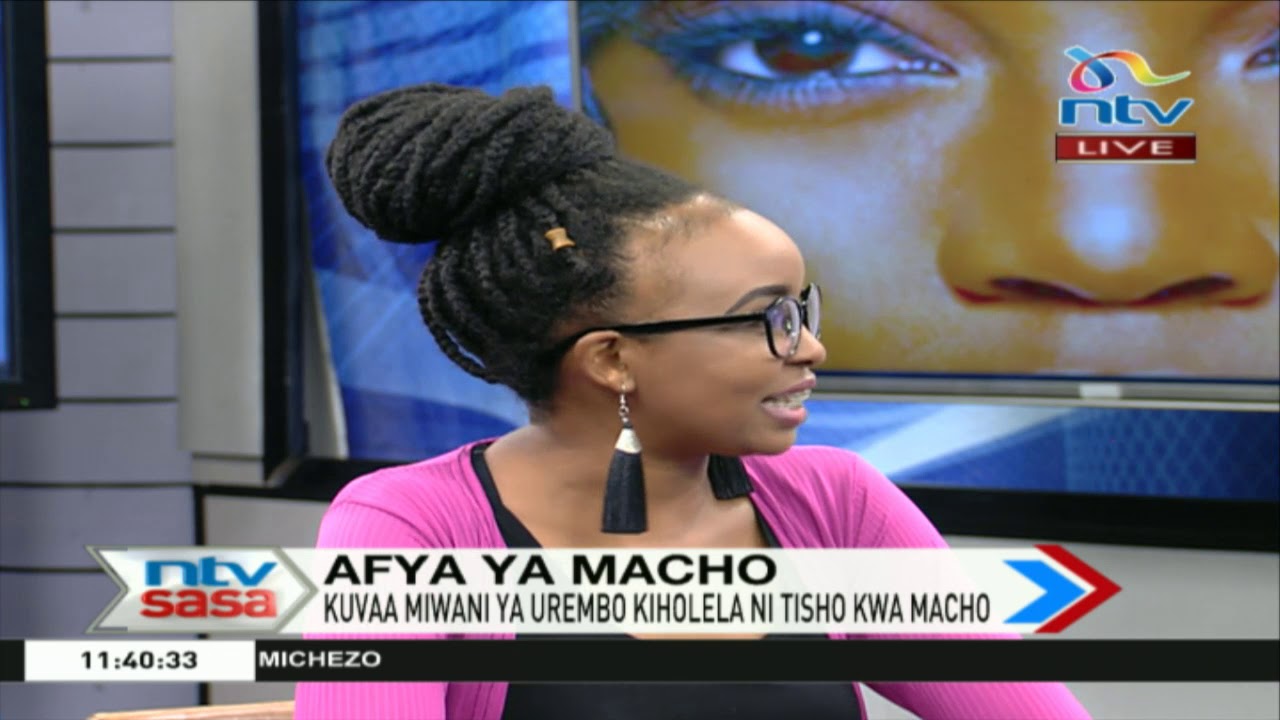 NTV Sasa: Afya ya macho - Mbinu mwafaka za kutunza macho yako ni zipi?