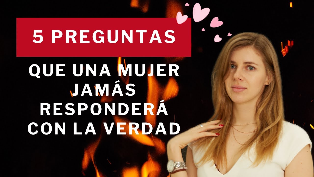 5 preguntas a las que una mujer NUNCA te responderá con la verdad