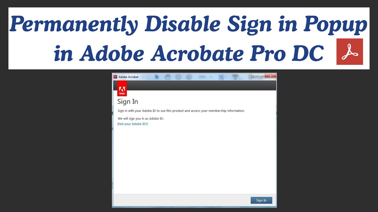 Как навсегда отключить всплывающее окно входа в систему в Adobe Acrobat Pro DC?