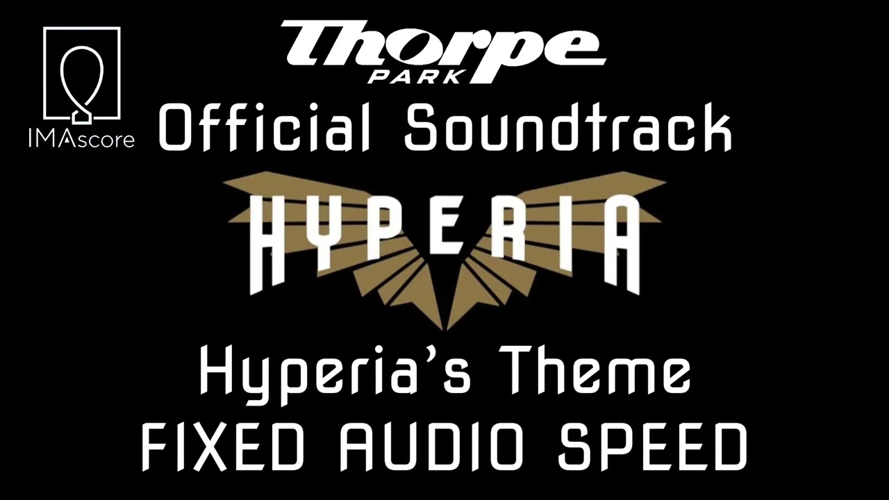Hyperia’s Theme | Audio Speed Fixed | Thorpe Park Hyperia Soundtrack | IMAscore