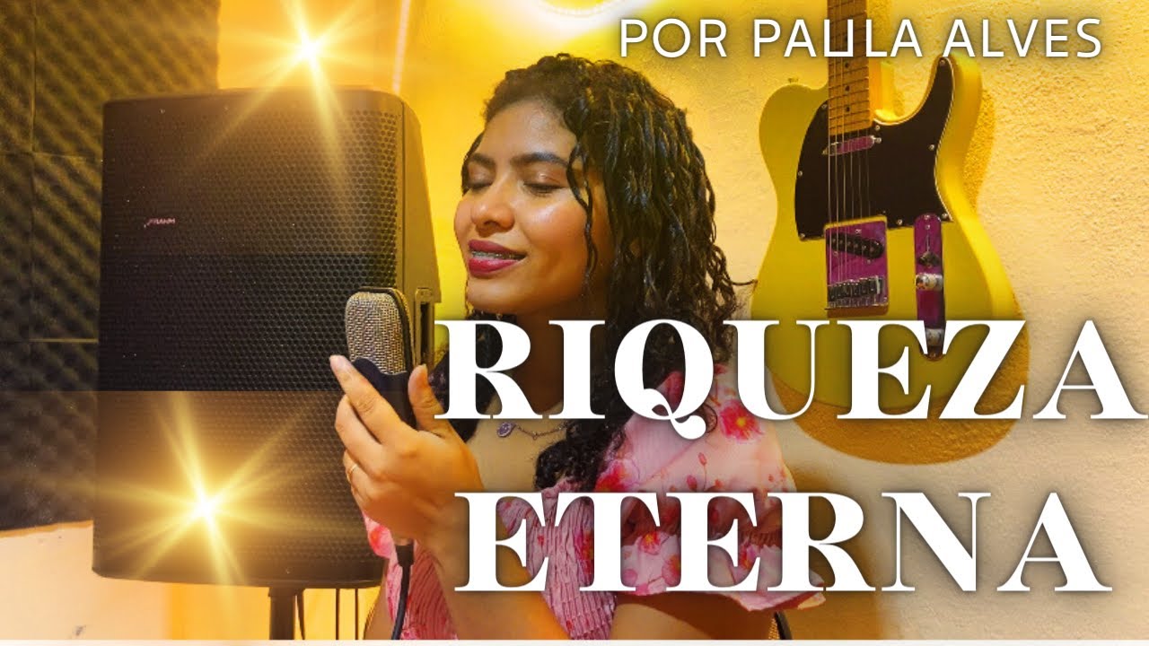Riqueza Eterna Colo de Deus (Cover ) Paula Alves