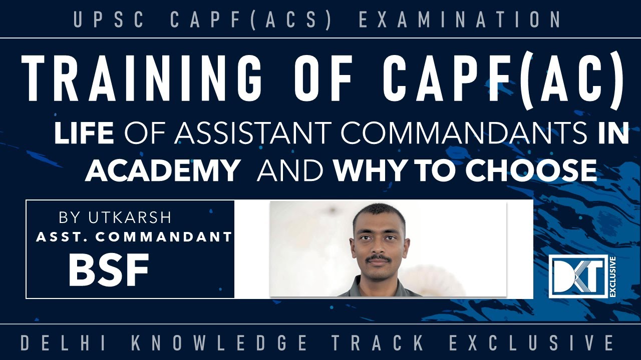 CAPF AC Exam | Training & Life Of Assistant Commandant | By Utkarsh, Rank 113 CAPF Exam 2021