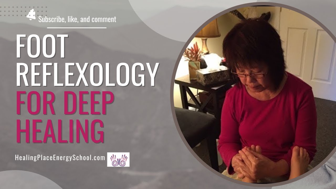 Foot Reflexology to Promote Deep Healing