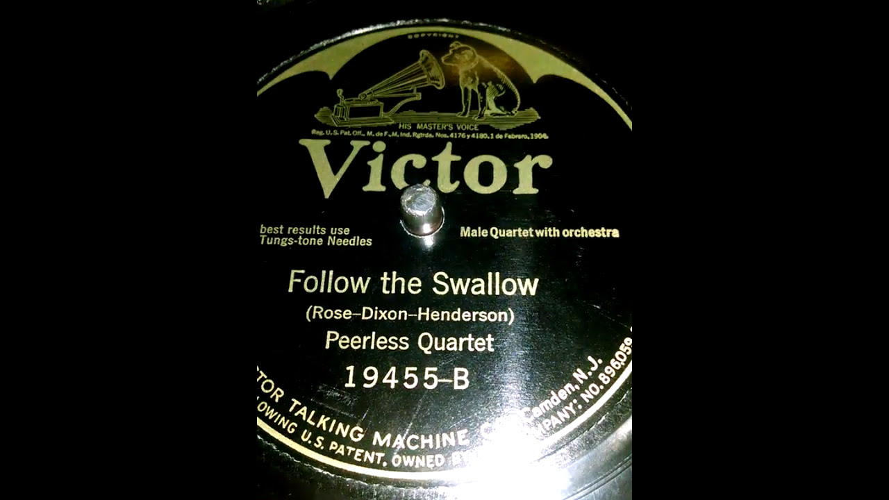 Peerless Quartet - Follow the Swallow on Victor Record VV-XVI